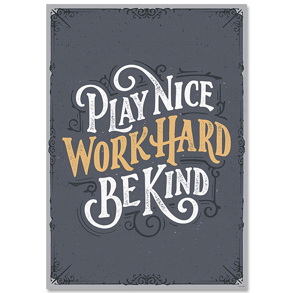 CTP8583 - Play Nice Work Hard Be Kind Inspire Poster in Inspirational