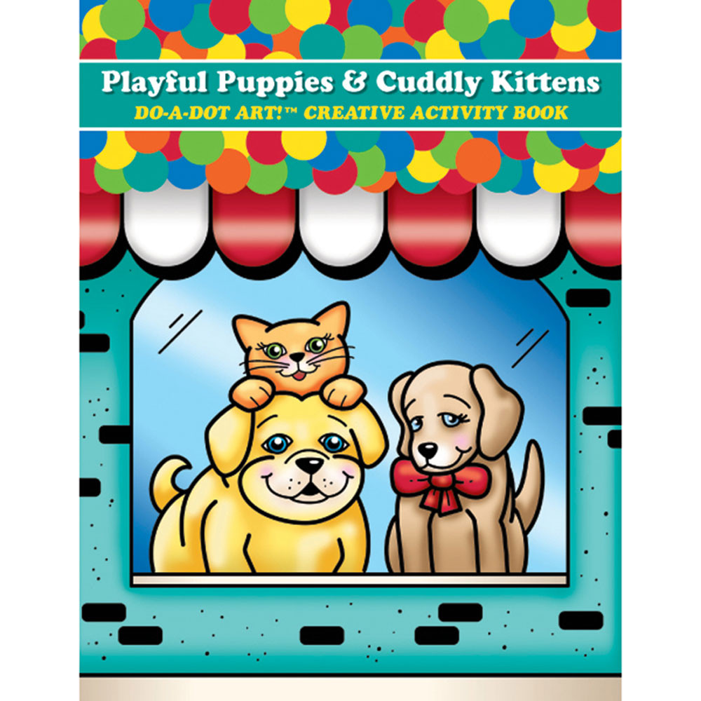 DADB376 - Playful Puppies & Cuddly Kittens Do A Dot Art Creative Activity Book in Art Activity Books