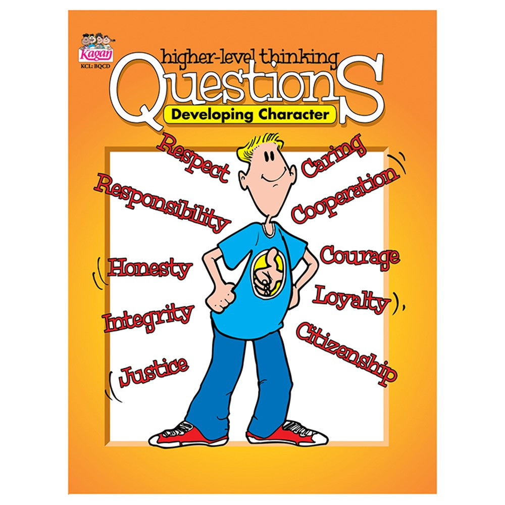 KA-BQCD - Gr 3-12 Developing Character Higher Level Thinking Questions in Classroom Activities