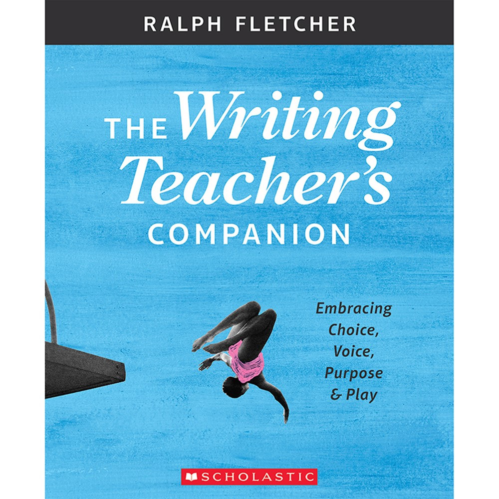 Writing Teacher's Companion - SC-814804 | Scholastic Teaching Resources | Classroom Activities