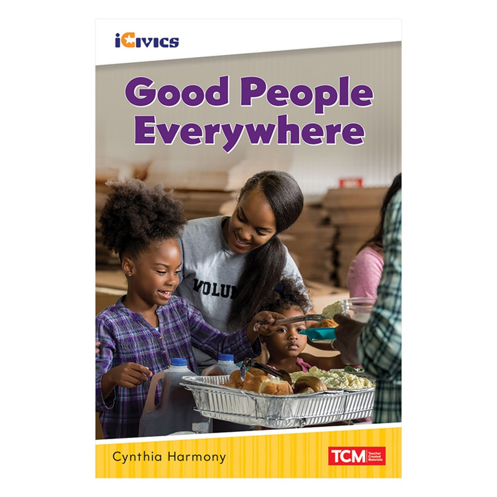 iCivics Readers Good People Everywhere Nonfiction Book Nonfiction Book - SEP121651 | Shell Education | Social Studies