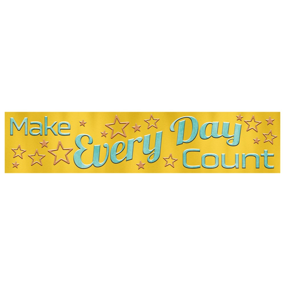 Make Every Day Count Quotable Expressions Banner, 3' - T-25301 | Trend Enterprises Inc. | Banners