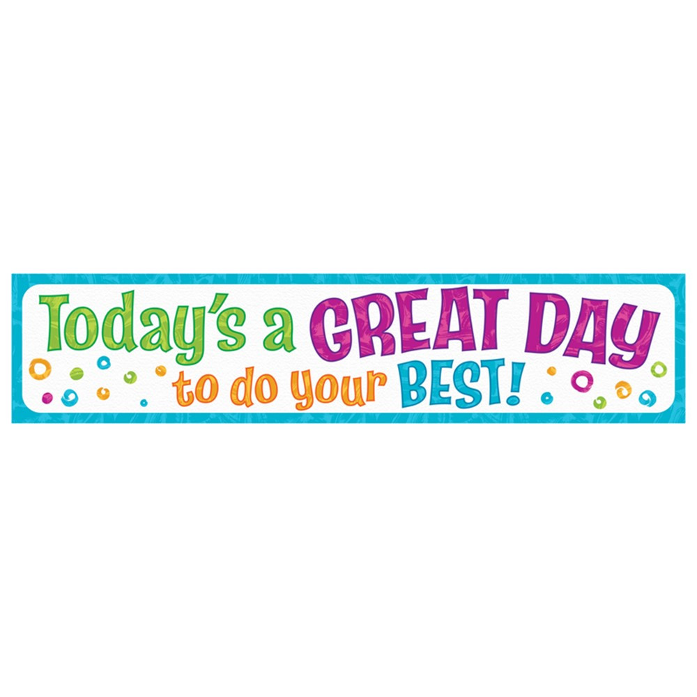 Today's a GREAT DAY to... Quotable Expressions Banner, 3' - T-25314 | Trend Enterprises Inc. | Banners