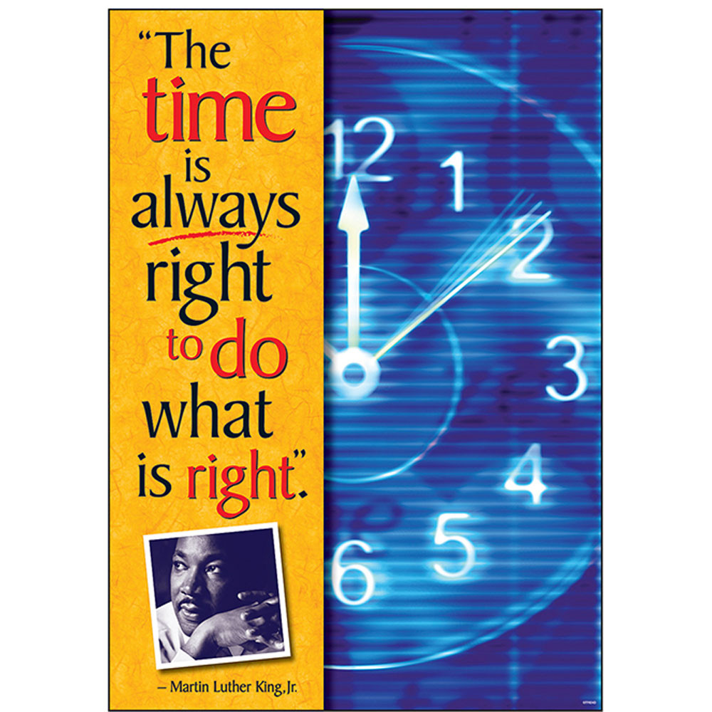 T-A67289 - Poster The Time Is Always Right To Do What Is Right Martin L King in Motivational