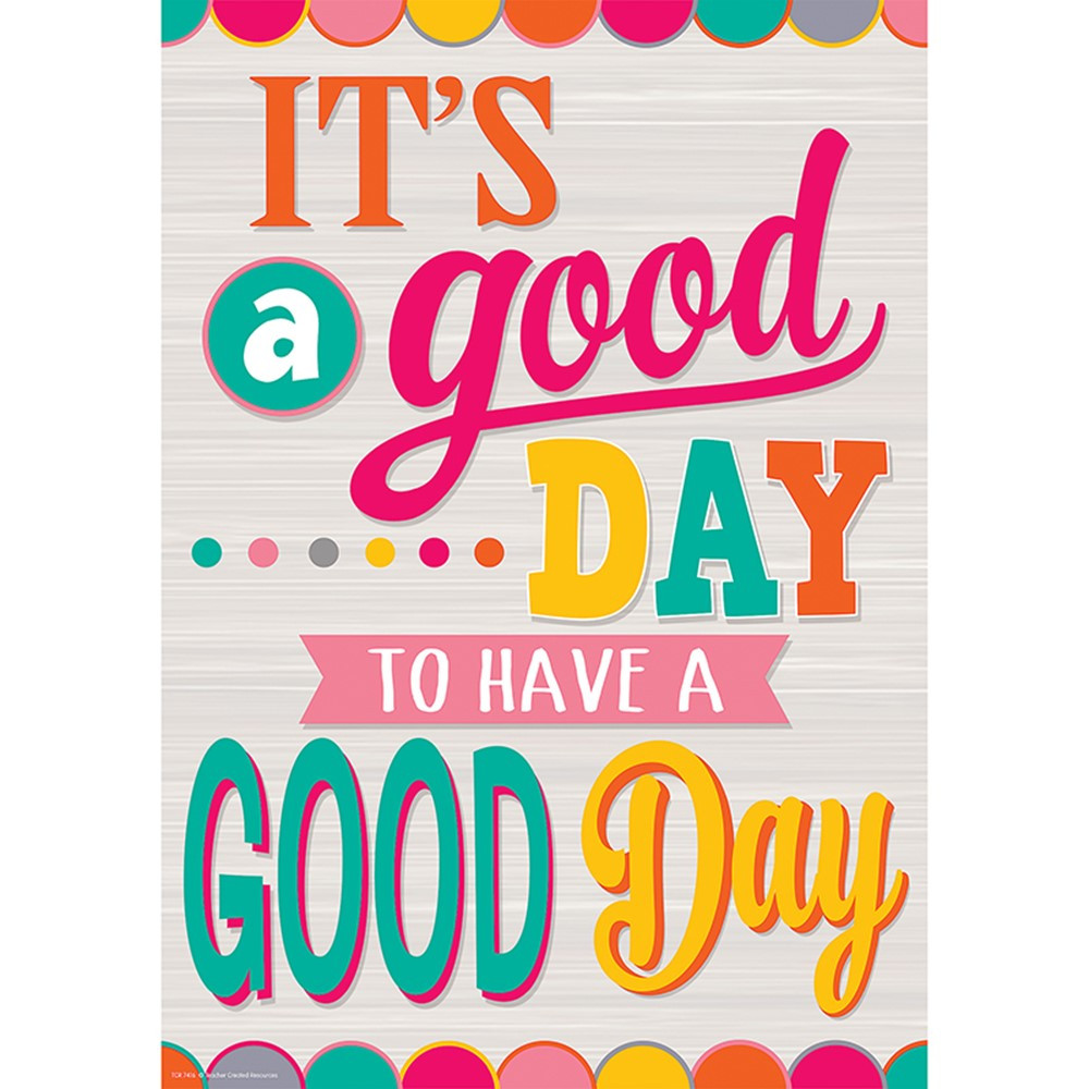 TCR7416 - Have A Good Day Positive Poster in Inspirational