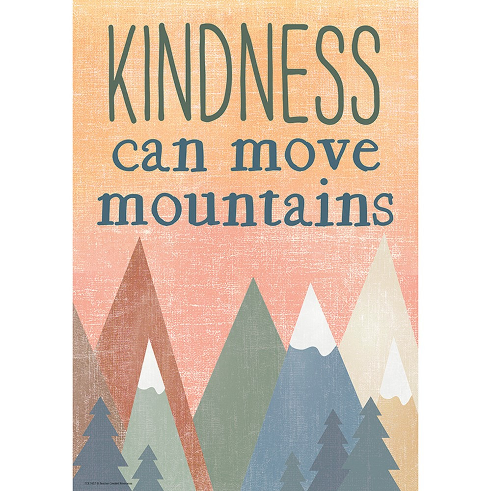 Kindness Can Move Mountains Positive Poster - TCR7457 | Teacher Created Resources | Motivational
