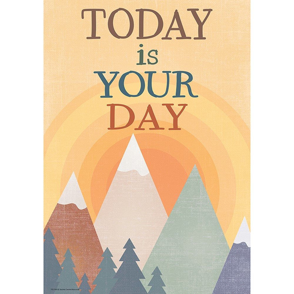 Today is Your Day Positive Poster - TCR7459 | Teacher Created Resources | Motivational