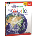 SEP50825 - Using Google Earth Level 3-5 Bring The World Into Your Classroom in Teacher Resources