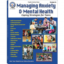 Managing Anxiety & Mental Health Workbook, Grades 6-12 - CD-405082 | Carson Dellosa Education | Self Awareness