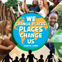 We Change Places, Places Change Us Hardcover - CD-9781731656339 | Carson Dellosa Education | Social Studies