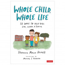 Whole Child, Whole Life - COR9781071884423 | Corwin Press | Reference Materials