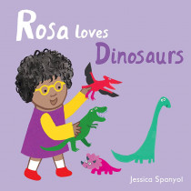 Rosa Loves Dinosaurs Board Book - CPY9781786281241 | Childs Play Books | Classroom Favorites