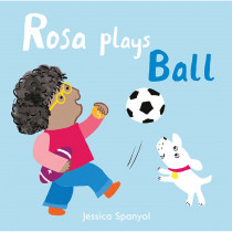 Rosa Plays Ball Board Book - CPY9781786281265 | Childs Play Books | Classroom Favorites