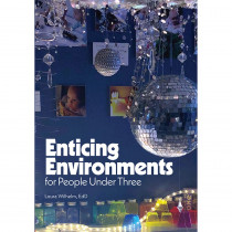 Enticing Environments for People Under Three - GR-15981 | Gryphon House | Reference Materials