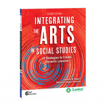 Integrating the Arts in Social Studies: 30 Strategies to Create Dynamic Lessons, 2nd Edition - SEP117849 | Shell Education | Reference Materials