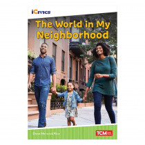 iCivics Readers The World in My Neighborhood Nonfiction Book - SEP121802 | Shell Education | Social Studies