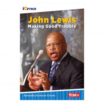 iCivics Readers John Lewis: Making Good Trouble Nonfiction Book - SEP126650 | Shell Education | Social Studies