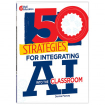 50 Strategies for Integrating AI into the Classroom - SEP140172 | Shell Education | Classroom Management