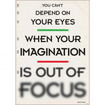 T-A67041 - You Cannot Depend On Your Eyes When You Imigination Is Out Of Focus in Motivational