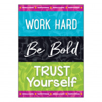 Work Hard Be Bold Trust You ARGUS Poster, 13.375 x 19" - T-A67173 | Trend Enterprises Inc. | Motivational"