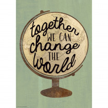 Together We Can Change the World Positive Poster - TCR7436 | Teacher Created Resources | Motivational