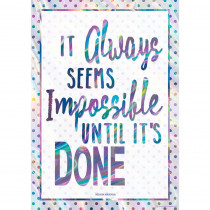 It Always Seems Impossible Until It's Done Positive Poster - TCR7440 | Teacher Created Resources | Motivational