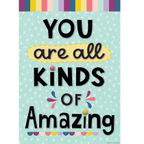You Are All Kinds Of Amazing Positive Poster, 13-3/8 x 19" - TCR7446 | Teacher Created Resources | Inspirational"