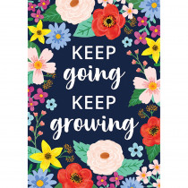 Keep Going, Keep Growing Positive Poster - TCR7542 | Teacher Created Resources | Motivational