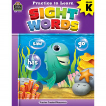 Practice to Learn: Sight Words Grade K - TCR8208 | Teacher Created Resources | Sight Words