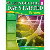 Lets Get This Day Started: Science Grade 3 - TCR8263 | Teacher Created Resources | Activity Books & Kits