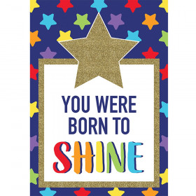 Sparkle + Shine You Were Born to Shine Poster