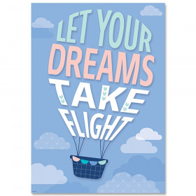 Let Your Dreams Take Flight Calm & Cool Inspire U Poster