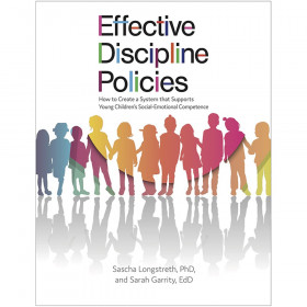 Effective Discipline Policies: How to Create a System that Supports Young Children's Social-Emotional Competence
