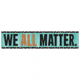 We All Matter Quotable Expressions Banner, 3'