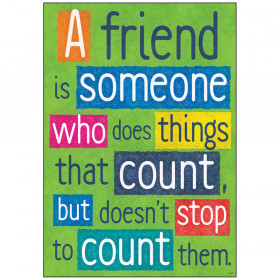A friend is someone who... ARGUS® Poster