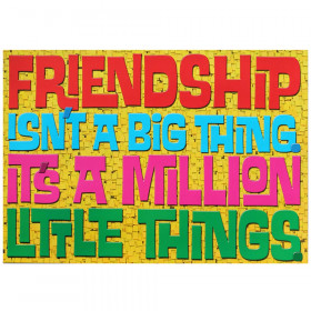 Friendship isn't a big thing… ARGUS® Poster