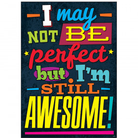 I may not be perfect but I'm… ARGUS® Poster