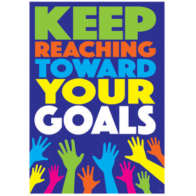 Keep Reaching Toward Your Goals Argus Poster
