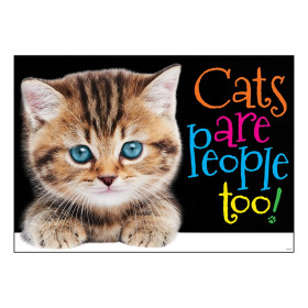 Cats are people too! ARGUS Poster, 13.375" x 19"