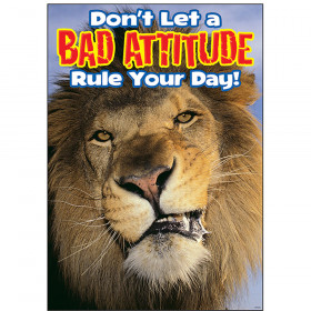 Don't let a bad attitude… ARGUS® Poster