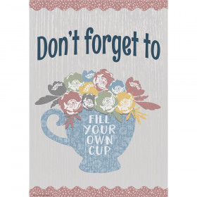 Dont Forget to Fill Your Own Cup Positive Poster