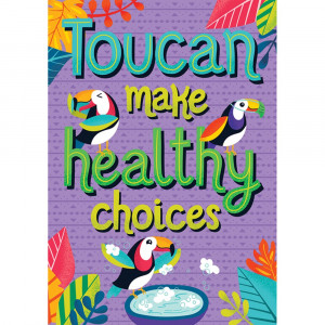 One World Toucan Make Healthy Choices Poster - CD-106035 | Carson Dellosa Education | Classroom Theme
