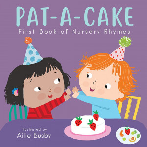 Pat-A-Cake! - First Book of Nursery Rhymes Board Book - CPY9781786284112 | Childs Play Books | Classroom Favorites