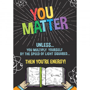 You Matter Poster, 13 x 19" - EU-837527 | Eureka | Motivational"