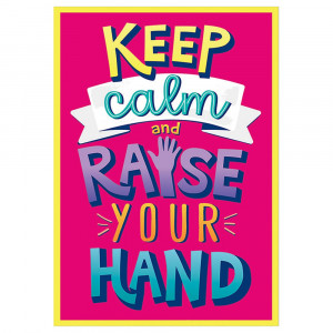 Raise Your Hand Poster, 13 x 19" - EU-837543 | Eureka | Classroom Theme"