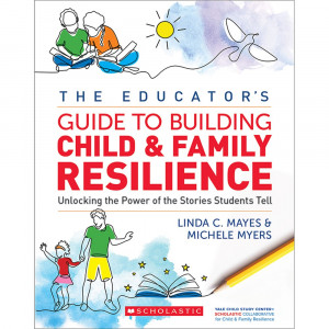 The Educator's Guide to Building Child and Family Resilience - SC-743048 | Scholastic Teaching Resources | Reference Materials
