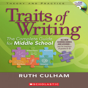 Traits of Writing: The Complete Guide for Middle School - SC-9780545013635 | Scholastic Teaching Resources | Writing Skills