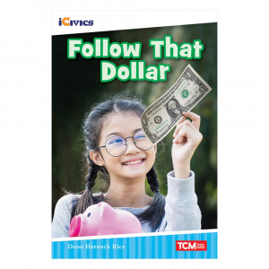 iCivics Readers Follow That Dollar Nonfiction Book - SEP121664 | Shell Education | Social Studies
