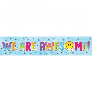 Brights 4Ever We Are Awesome! Banner - TCR3934 | Teacher Created Resources | Banners