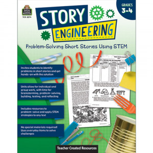 Story Engineering: Problem-Solving Short Stories Using STEM, Grade 3-4 - TCR8274 | Teacher Created Resources | Classroom Activities